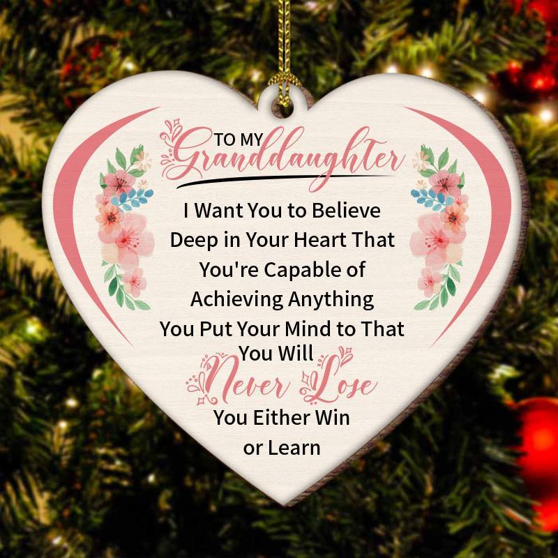 To My Granddaughter-You Will Never Lose- Wood Ornament