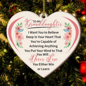 To My Granddaughter-You Will Never Lose- Wood Ornament